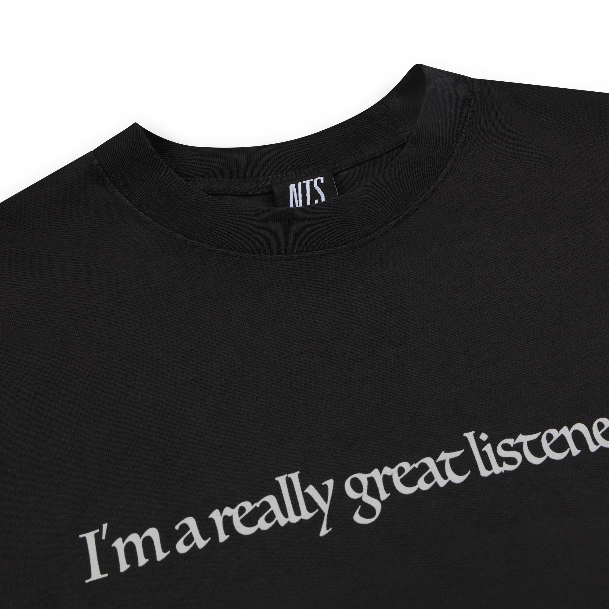 NTS RADIO - I'm A Really Great Listener Tee - Black